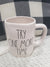 Rae Dunn "Try One More Time" White Mug Collection